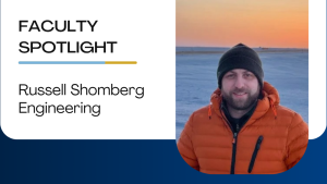 Faculty Spotlight - Russell Shomberg Engineering