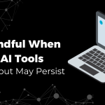 Be Mindful WHen Using AI Tools: Your Data May Persist with icon of computer and nodes