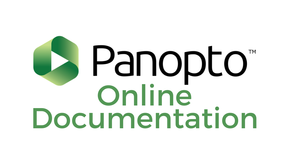 Panopto Online Documentaiton