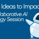From Ideas to Impact: A Collaborative AI Strategy Session with robot