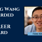 Fang Wang awarded NSF CAREER Award
