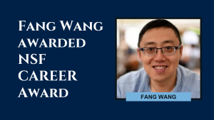 Fang Wang awarded NSF CAREER Award
